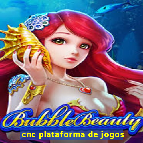 cnc plataforma de jogos